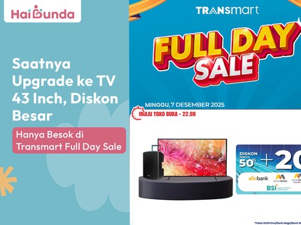 Saatnya Upgrade ke TV 43 Inch, Diskon Besar Hanya Besok di Transmart Full Day Sale