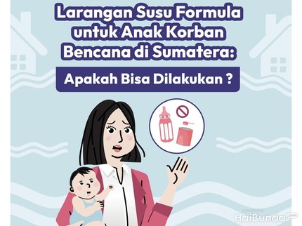 Larangan Susu Formula untuk Anak Korban Bencana di Sumatera: Apakah Bisa Dilakukan?