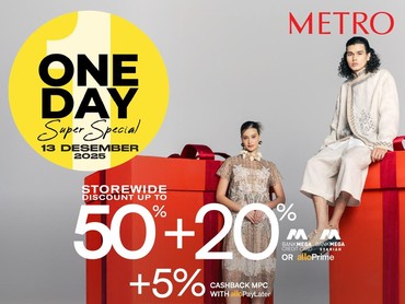 Hanya 1 Hari! Ini Tanggal Berburu Diskon METRO Department Store