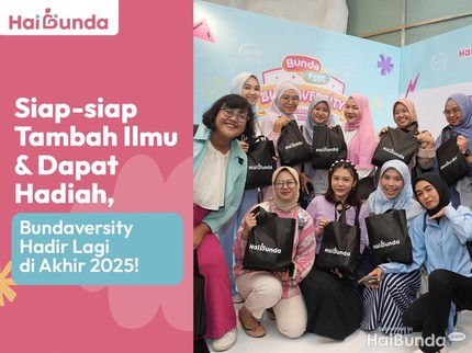 Siap-siap Tambah Ilmu & Dapat Hadiah, Bundaversity Hadir Lagi di Akhir 2025!
