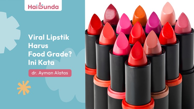 Viral Lipstik Harus Food Grade? Ini Kata dr. Ayman Alatas