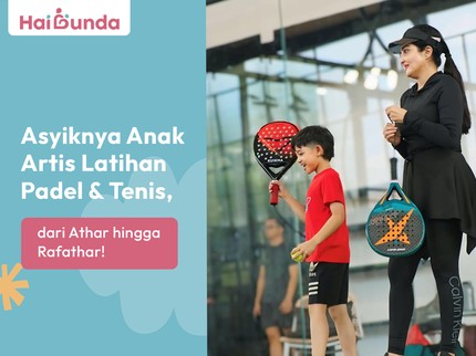 Asyiknya Anak Artis Latihan Padel & Tenis, dari Athar hingga Rafathar!
