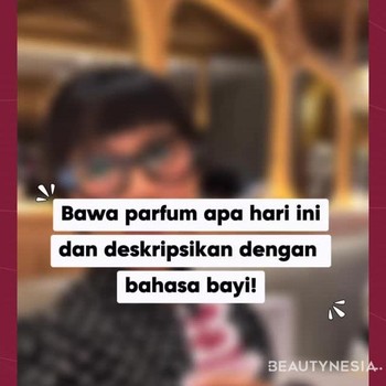 Deskripsikan Parfum dengan Bahasa Mudah