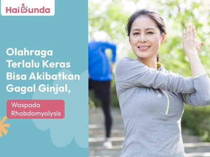 Olahraga Terlalu Keras Bisa Akibatkan Gagal Ginjal, Waspada Rhabdomyolysis