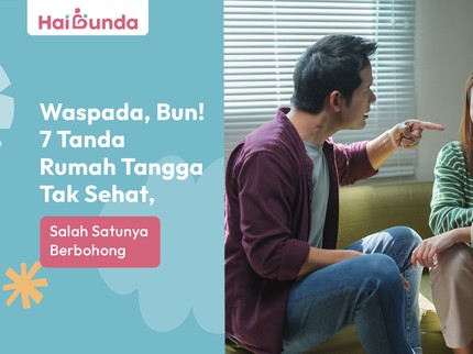 Waspada, Bun! 7 Tanda Rumah Tangga Tak Sehat, Salah Satunya Berbohong