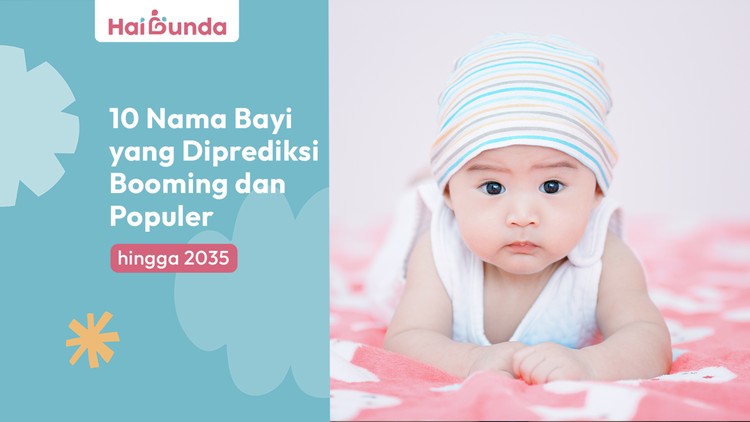 10 Nama Bayi yang Diprediksi Booming dan Populer hingga 2035