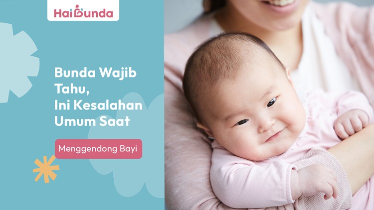 Bunda Wajib Tahu, Ini Kesalahan Umum Saat Menggendong Bayi