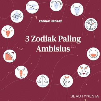 Zodiak Paling Ambisius