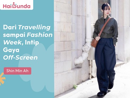 Dari Traveling sampai Fashion Week, Intip Gaya Off-Screen Shin Min Ah