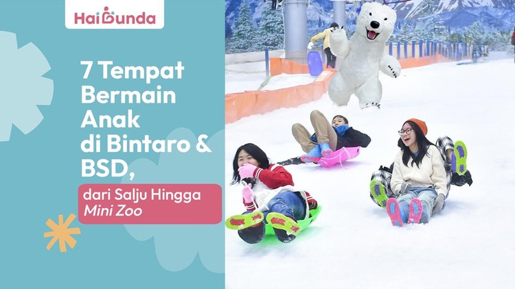 7 Tempat Bermain Anak di Bintaro & BSD, dari Salju Hingga Mini Zoo