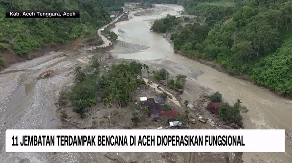 VIDEO: 11 Jembatan Terdampak Bencana di Aceh Dioperasikan Fungsional