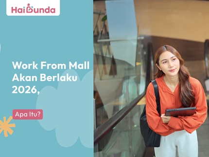 Work From Mall Akan Berlaku 2026, Apa Itu?