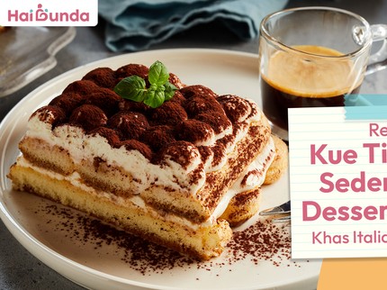 Resep Kue Tiramisu Sederhana, Dessert Klasik Khas Italia yang Lezat
