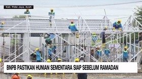 VIDEO: BNPB Pastikan Hunian Sementara Siap Sebelum Ramadan