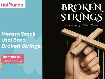 Merasa Sesak Usai Baca Broken Strings, Ternyata Ini Penyebabnya