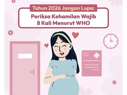 Tahun 2026 Jangan Lupa: Periksa Kehamilan Wajib 8 Kali Menurut WHO