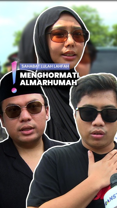 Video: Sahabat Minta Netizen Tak Berspekulasi soal Kematian Lula Lahfah
