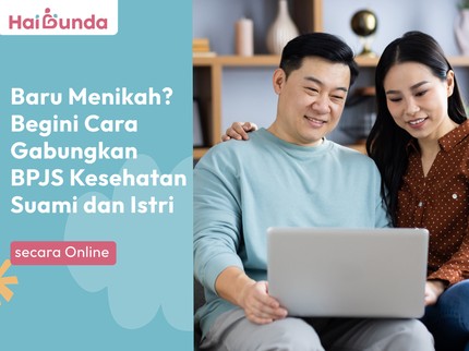 Baru Menikah? Begini Cara Gabungkan BPJS Kesehatan Suami dan Istri secara Online