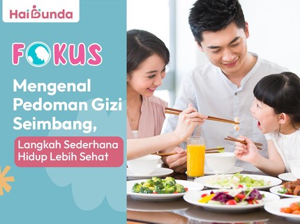 Mengenal Pedoman Gizi Seimbang, Langkah Sederhana Hidup Lebih Sehat