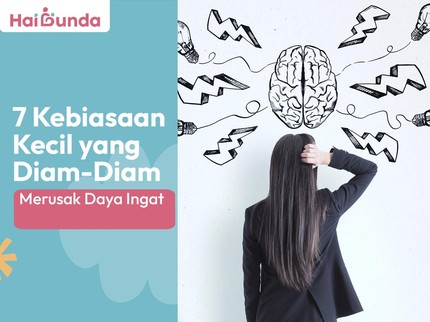 7 Kebiasaan Kecil yang Diam-Diam Merusak Daya Ingat