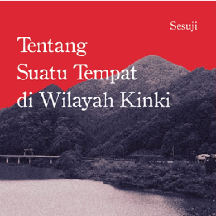 Tentang Suatu Tempat di Wilayah Kinki