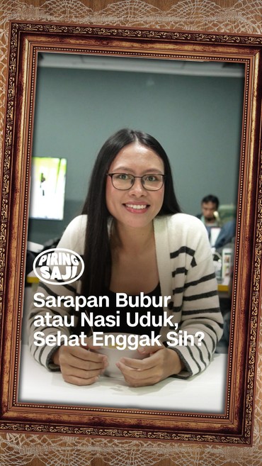 Sarapan Nasi Uduk atau Bubur, Sehat Enggak Sih?