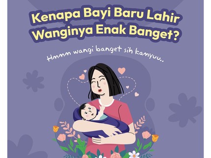 Kenapa Bayi Baru Lahir Wanginya Enak Banget?