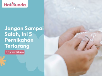 Jangan Sampai Salah, Ini 5 Pernikahan Terlarang dalam Islam