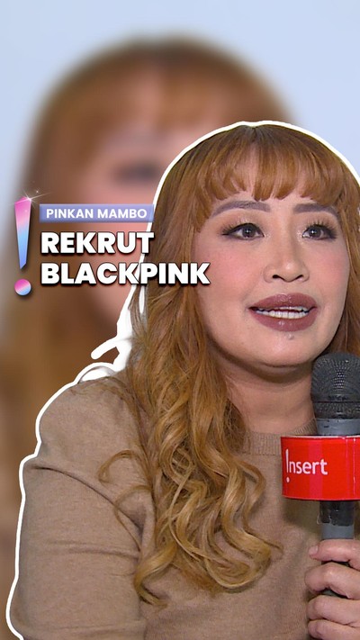 Video: Bangun Perusahaan Rekaman, Pinkan Ingin Rekrut BLACKPINK