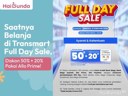 Saatnya Belanja di Transmart Full Day Sale, Diskon 50% + 20% Pakai Allo Prime!