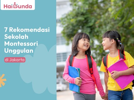 7 Rekomendasi Sekolah Montessori Unggulan di Jakarta