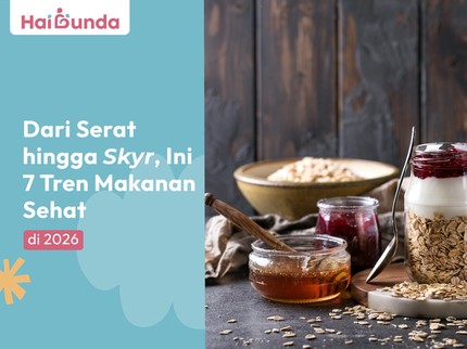 Dari Serat hingga Skyr, Ini 7 Tren Makanan Sehat di 2026