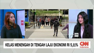 VIDEO: Kelas Menengah Saat Ekonomi 5,11 Persen