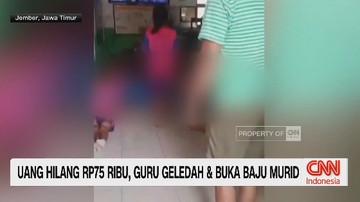 VIDEO: Uang Hilang Rp75 Ribu, Guru Geledah dan Buka Baju Murid