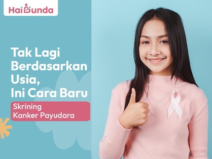 Tak Lagi Berdasarkan Usia, Ini Cara Baru Skrining Kanker Payudara
