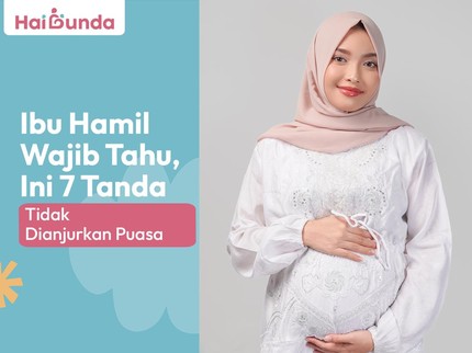 Ibu Hamil Wajib Tahu, Ini 7 Tanda Tidak Dianjurkan Puasa