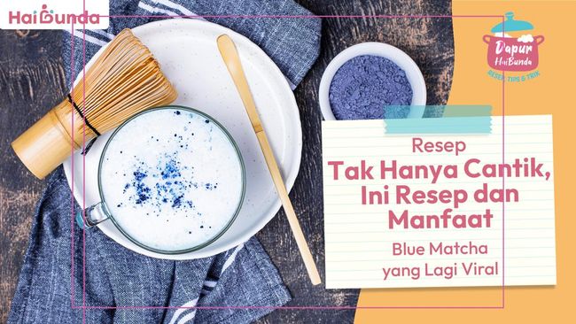 Tak Hanya Cantik, Ini Resep dan Manfaat Blue Matcha yang Lagi Viral
