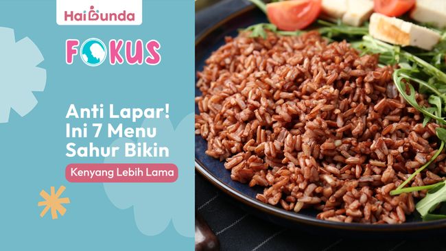 Anti Lapar! Ini 7 Menu Sahur Bikin Kenyang Lebih Lama