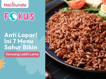 Anti Lapar! Ini 7 Menu Sahur Bikin Kenyang Lebih Lama