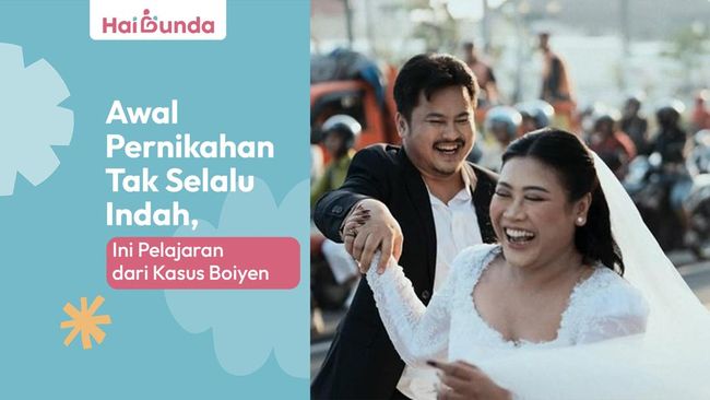 Awal Pernikahan Tak Selalu Indah, Ini Pelajaran dari Kasus Boiyen