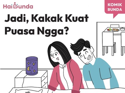 Jadi, Kakak Kuat Puasa Ngga?