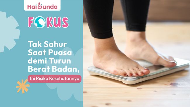 Tak Sahur Saat Puasa demi Turun Berat Badan, Ini Risiko Kesehatannya