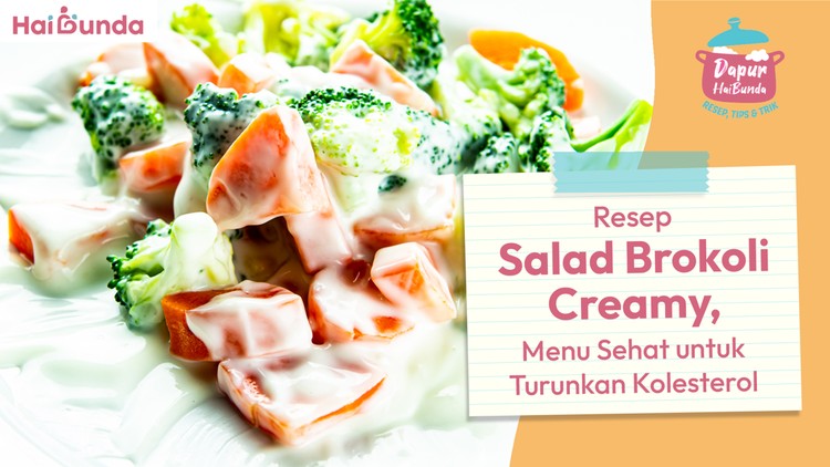 Resep Salad Brokoli Creamy, Menu Sehat untuk Turunkan Kolesterol