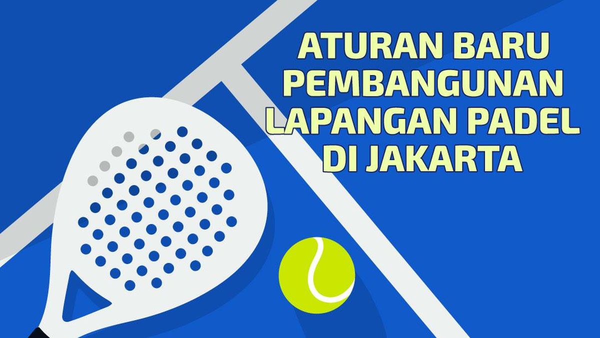 INFOGRAFIS: Aturan Baru Pembangunan Lapangan Padel di Jakarta