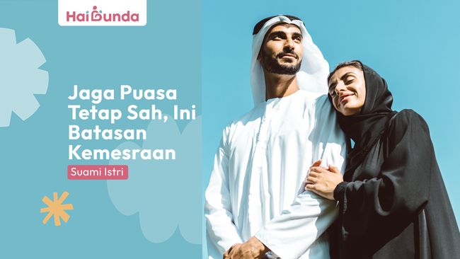 Jaga Puasa Tetap Sah, Ini Batasan Kemesraan Suami Istri