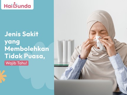 Jenis Sakit yang Membolehkan Tidak Puasa, Wajib Tahu!