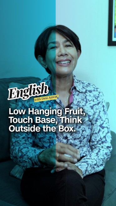 Low-Hanging Fruit, Touch Base, Apa Sih Maksudnya?