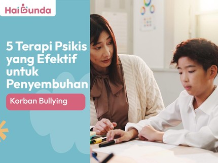 5 Terapi Psikis yang Efektif untuk Penyembuhan Korban Bullying