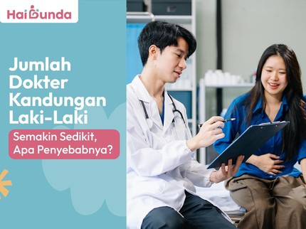 Jumlah Dokter Kandungan Laki-Laki Semakin Sedikit, Apa Penyebabnya?