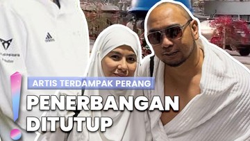 Gosip Terkini Selebriti Insertlive : Video: Konflik AS vs Iran, Sederet Selebritis RI Belum Bisa Pulang ke Tanah Air